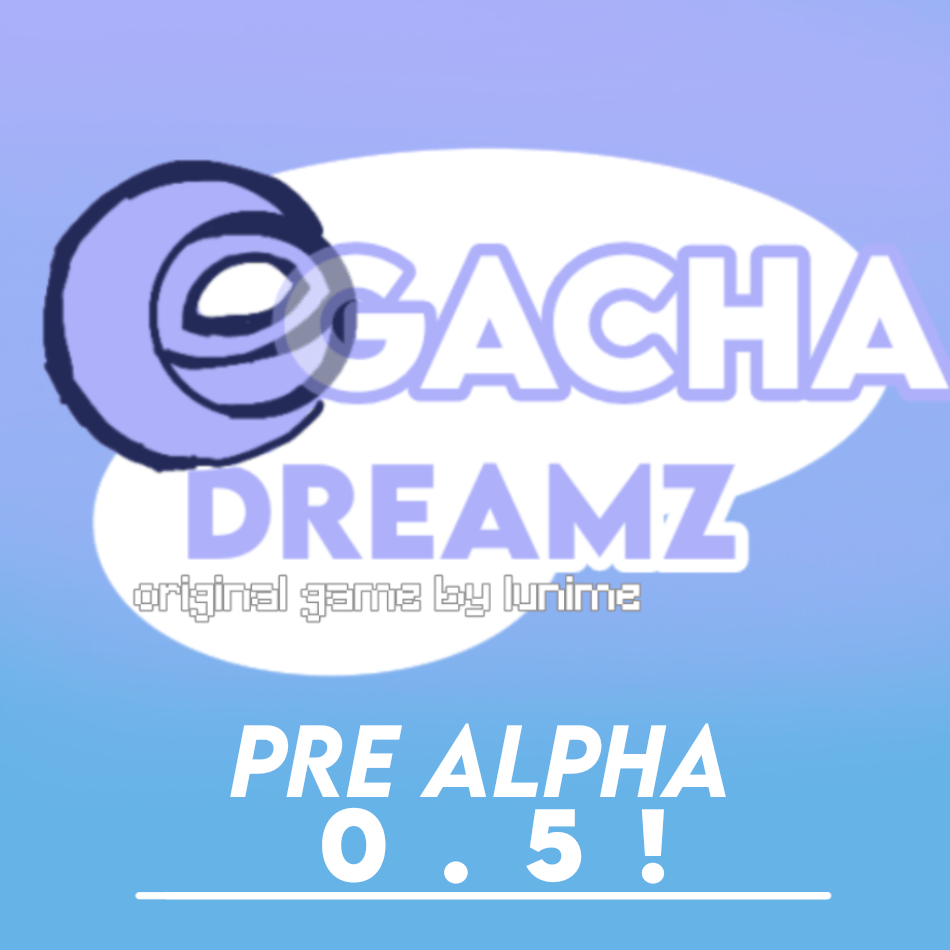 Gacha Dreamz